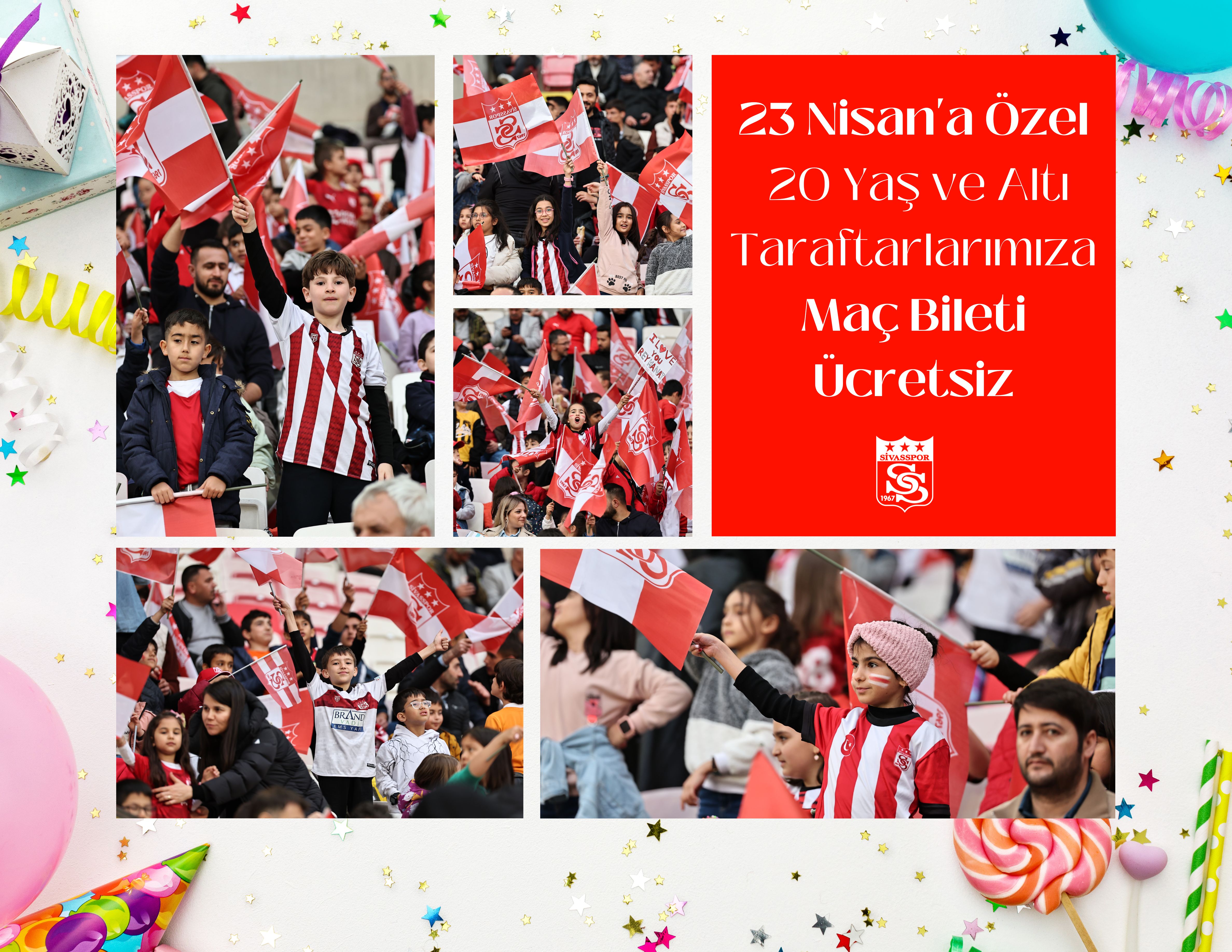 23 Nisan'a Özel 20 Yaş ve Altı Taraftarlarımıza Maç Bileti Ücretsiz