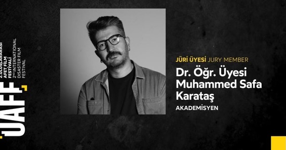 Akademisyen Uluslararası Afet Film Festivali Ana Jürisinde