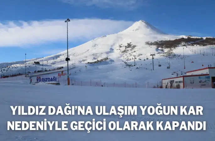 Sivas'ta Yıldız Dağı’na Ulaşım Yoğun Kar Nedeniyle Geçici Olarak Kapandı