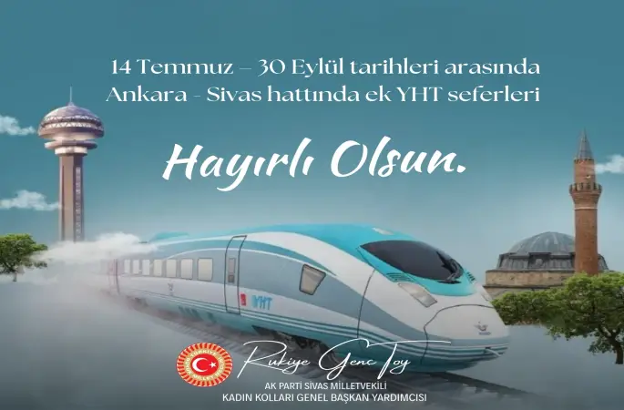 14 Temmuz – 30 Eylül tarihleri arasında Ankara - Sivas hattında ek YHT seferleri başlıyor!