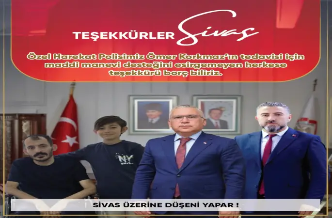 Felçli Özel Harekat Polisi Ömer Korkmaz'ın tedavisi için başlattığı yardım kampanyası,Sivas halkı ve tüm yardımseverlerin büyük bir başarıya ulaştı