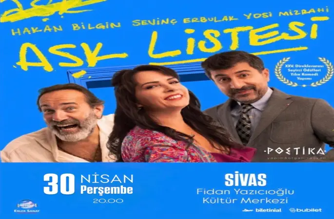 Aşk Listesi Oyunu Sivas'ta perde diyecek