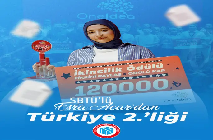 SBTÜ’lü Esra Acar, 3.050 Fikir Arasından  Türkiye İkincisi Oldu